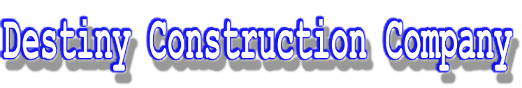 Destiny Construction Company